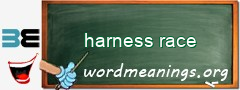 WordMeaning blackboard for harness race